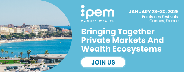 IPEM Cannes 2025 - Bringing together private markets and wealth ecosystems